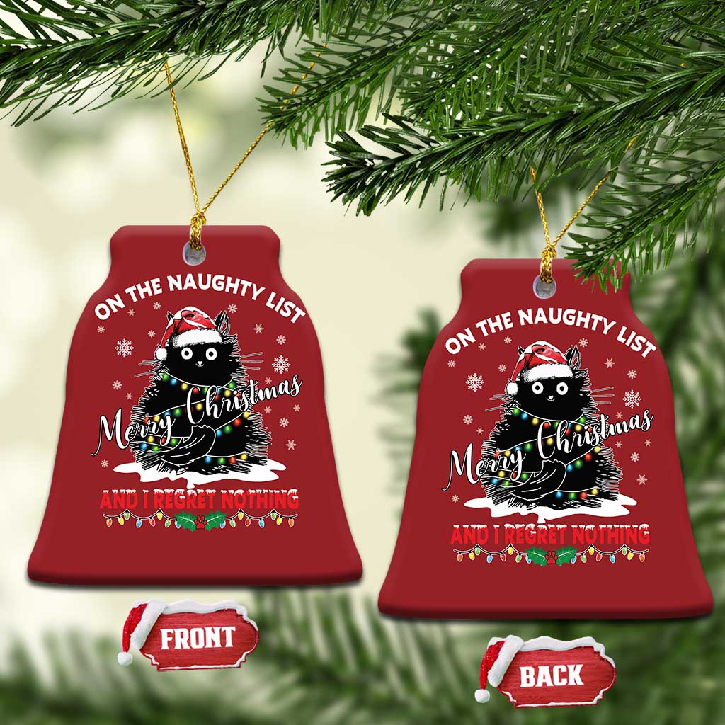 Cat Xmas Christmas Ornament On The Naughty List And I Regret Nothing TS10