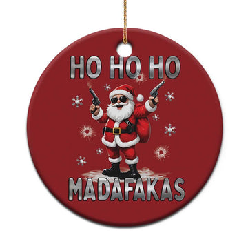 Funny Gun Xmas Christmas Ornament Ho Ho Ho Santa Pew Pew Madafakas TS10