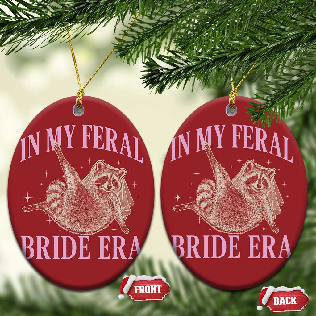 In My Feral Bride Era Christmas Ornament Funny Raccoon TS10