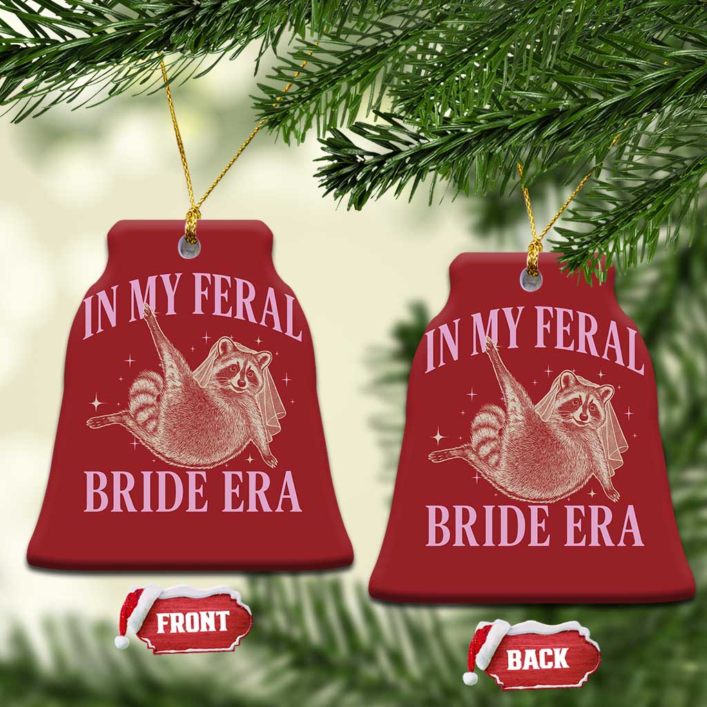 In My Feral Bride Era Christmas Ornament Funny Raccoon TS10