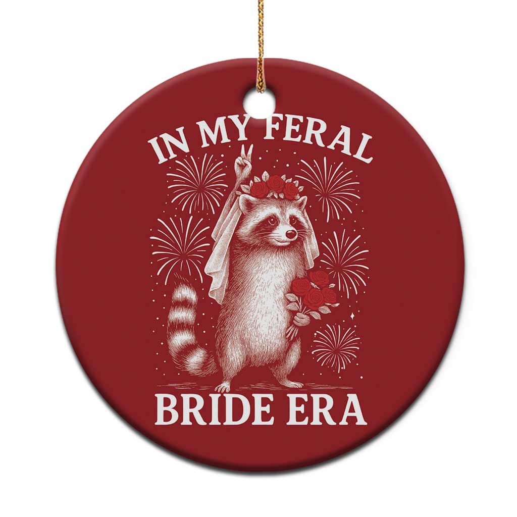 In My Feral Bride Era Christmas Ornament Funny Raccoon Lovers TS10