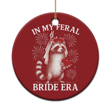 In My Feral Bride Era Christmas Ornament Funny Raccoon Lovers TS10