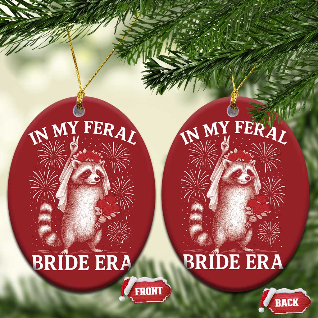 In My Feral Bride Era Christmas Ornament Funny Raccoon Lovers TS10