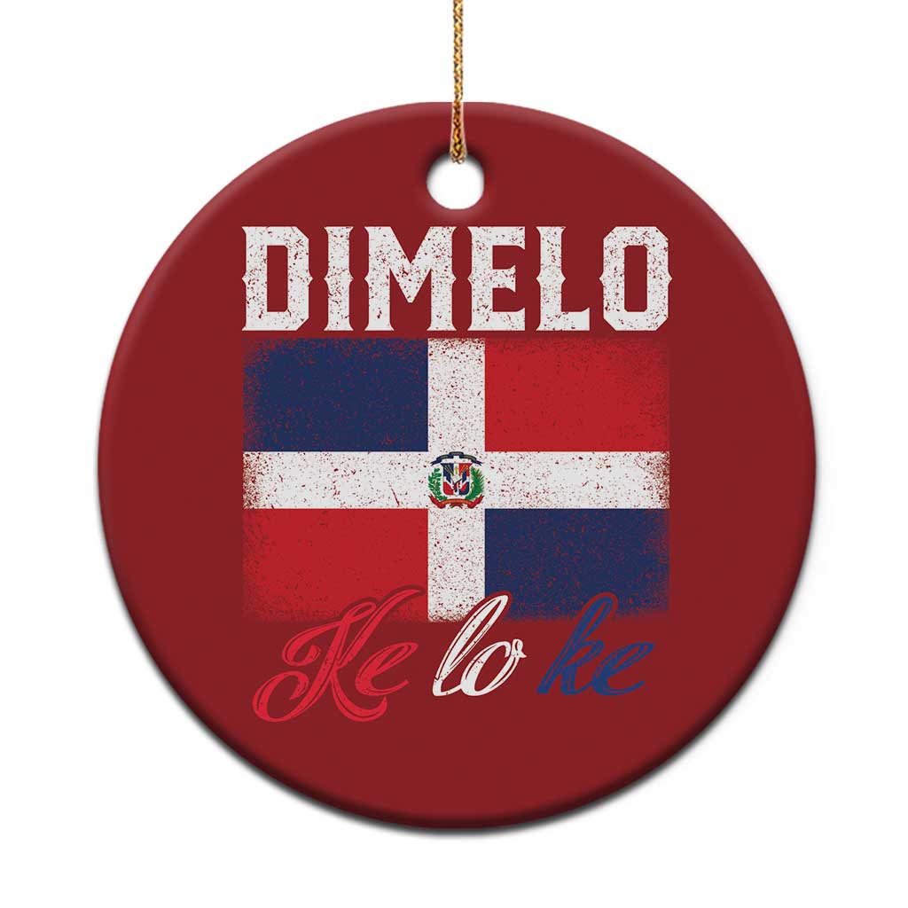 Dimelo Ke Lo Ke Dominican Republic Flag Christmas Ornament TS10