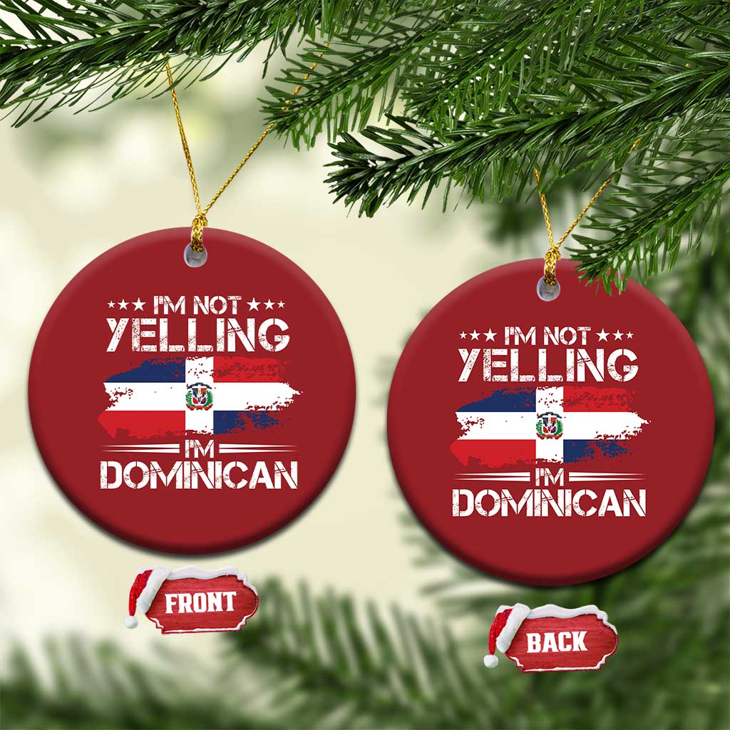 Funny I'm Not Yelling I Am Just Dominican Christmas Ornament Vintage DR Flag TS10