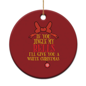 If You Jingle My Bells I'll Give You A White Xmas Christmas Ornament Red Bow TS11