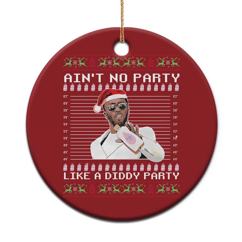 Funny Ain't No Party Like A Diddy Party Christmas Ornament Xmas Dirty Santa Diddy TS11