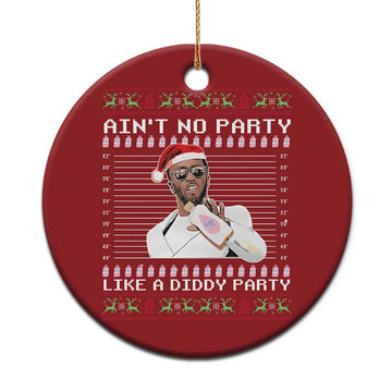 Funny Ain't No Party Like A Diddy Party Christmas Ornament Xmas Dirty Santa Diddy TS11