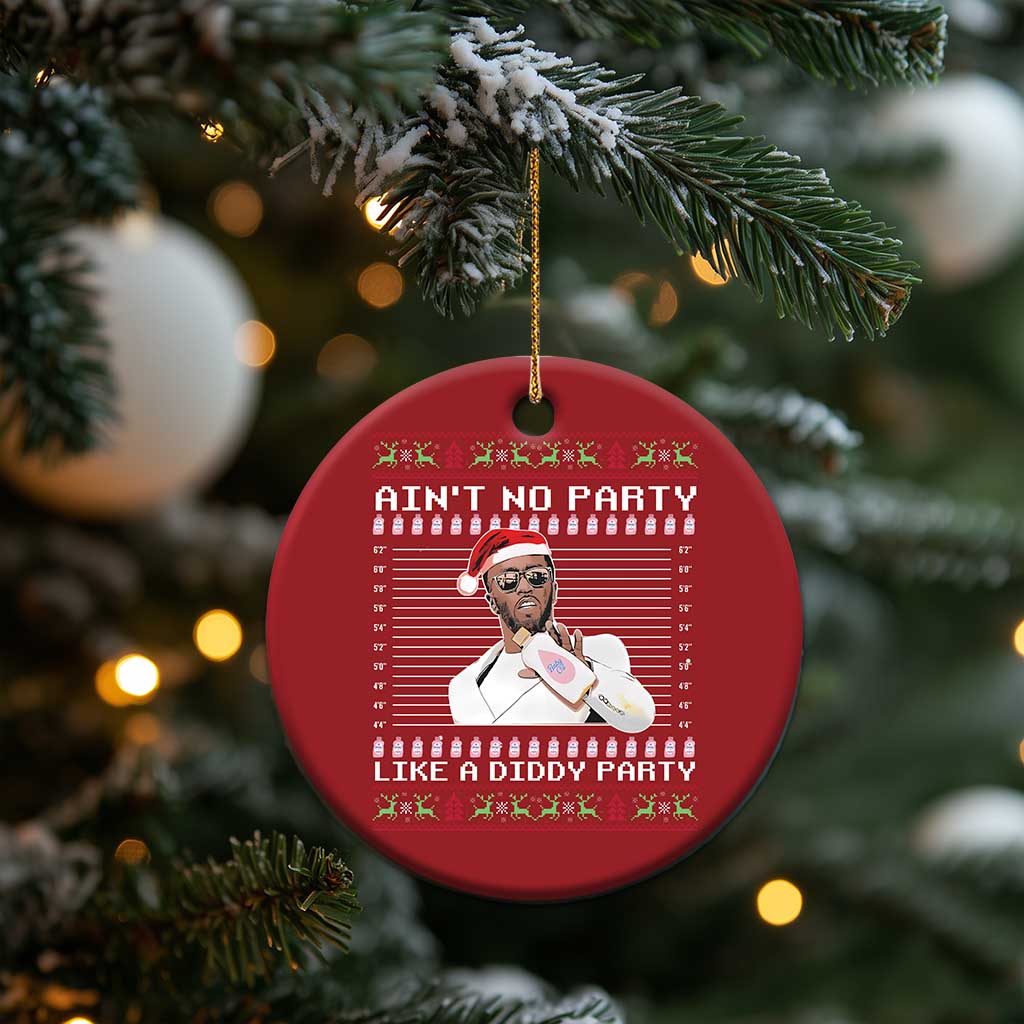 Funny Ain't No Party Like A Diddy Party Christmas Ornament Xmas Dirty Santa Diddy TS11