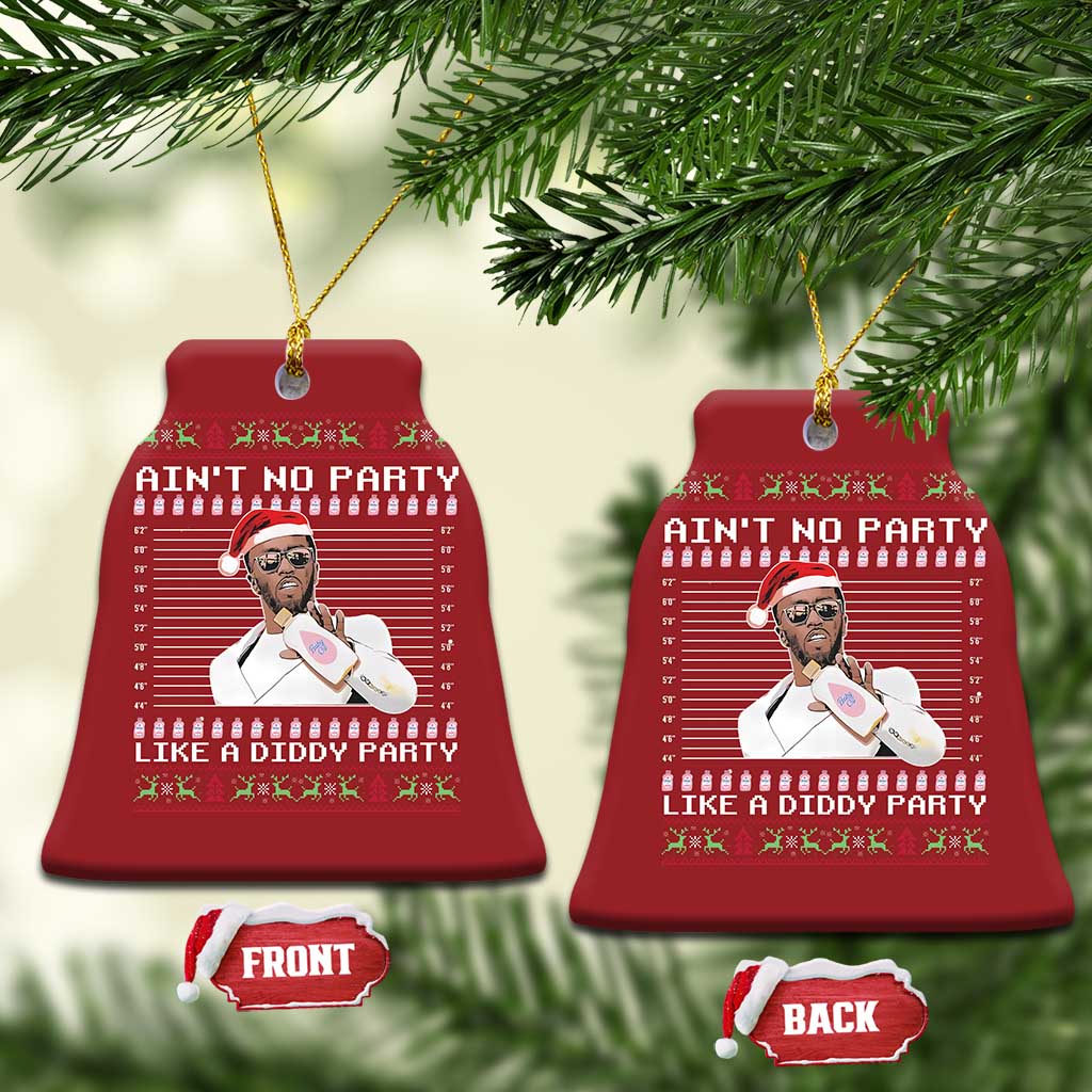 Funny Ain't No Party Like A Diddy Party Christmas Ornament Xmas Dirty Santa Diddy TS11