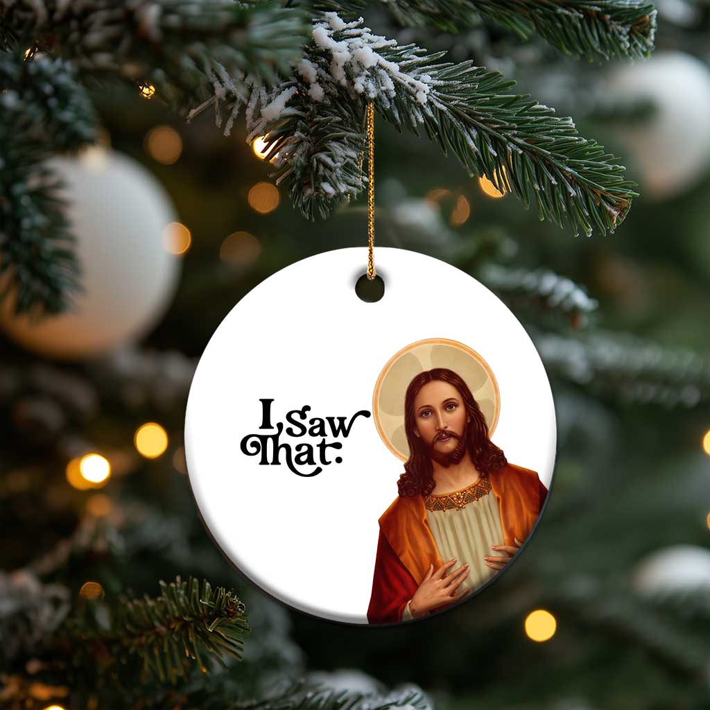 Funny Christian Xmas Christmas Ornament I Saw That Jesus Bible Meme TS11