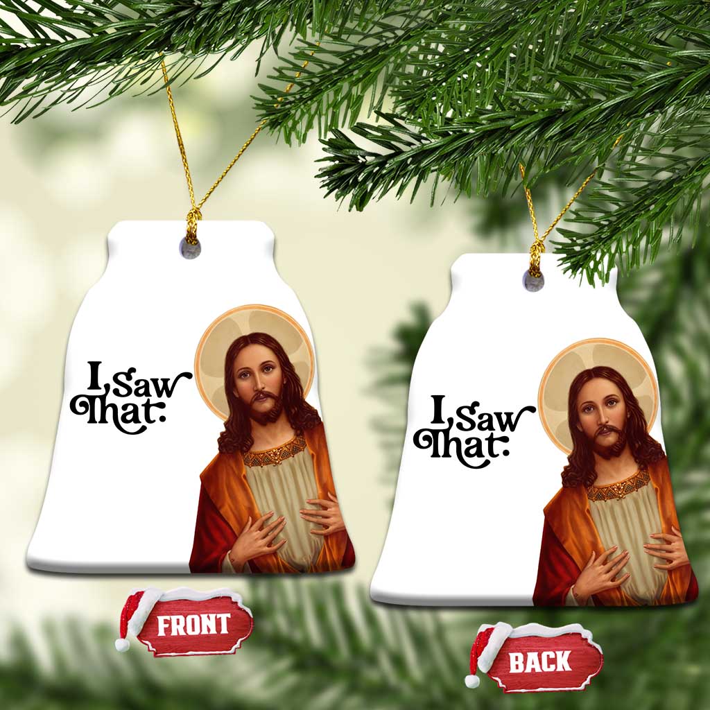 Funny Christian Xmas Christmas Ornament I Saw That Jesus Bible Meme TS11