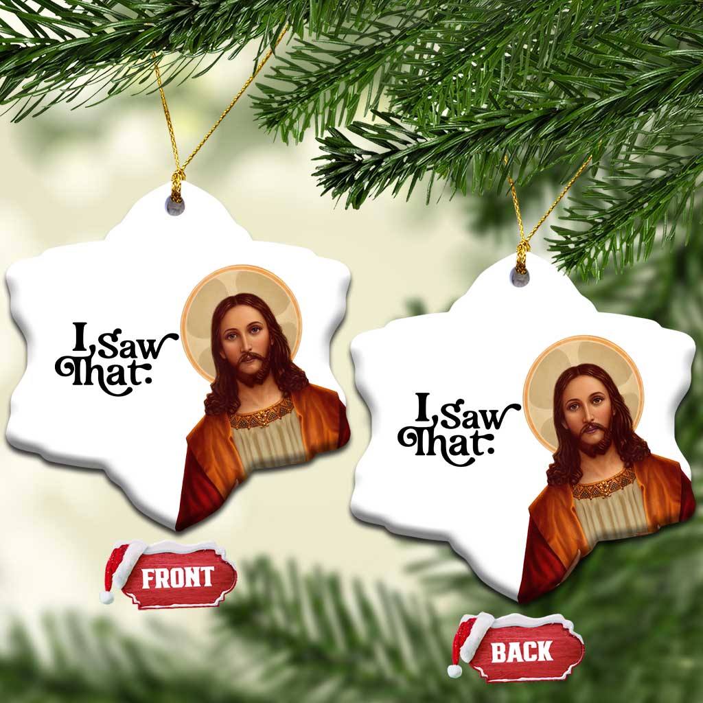 Funny Christian Xmas Christmas Ornament I Saw That Jesus Bible Meme TS11