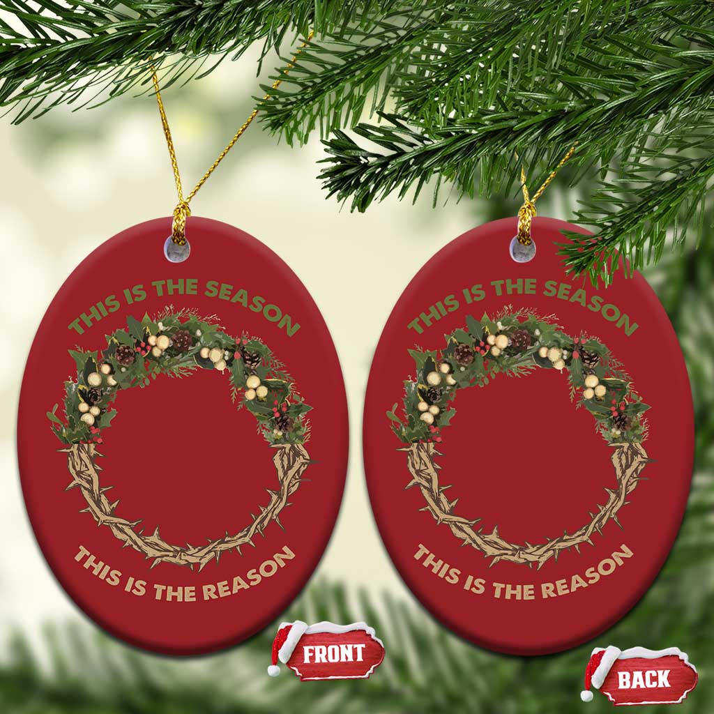 This Is The Season This Is The Reason Christian Xmas Christmas Ornament TS11