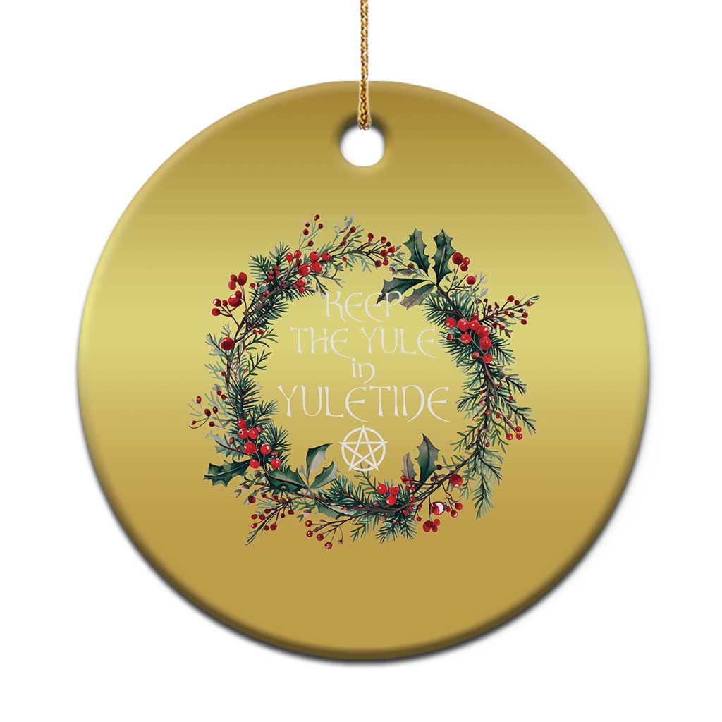 Keep The Yule In Yuletide Christmas Ornament Yule Christmas Wreath Pentagram TS11