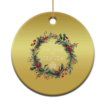 Keep The Yule In Yuletide Christmas Ornament Yule Christmas Wreath Pentagram TS11