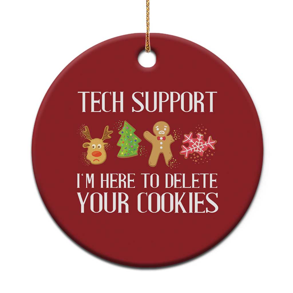 Funny Tech Support Xmas Christmas Ornament I'm Here To Delete Your Cookies Gingerbread TS11