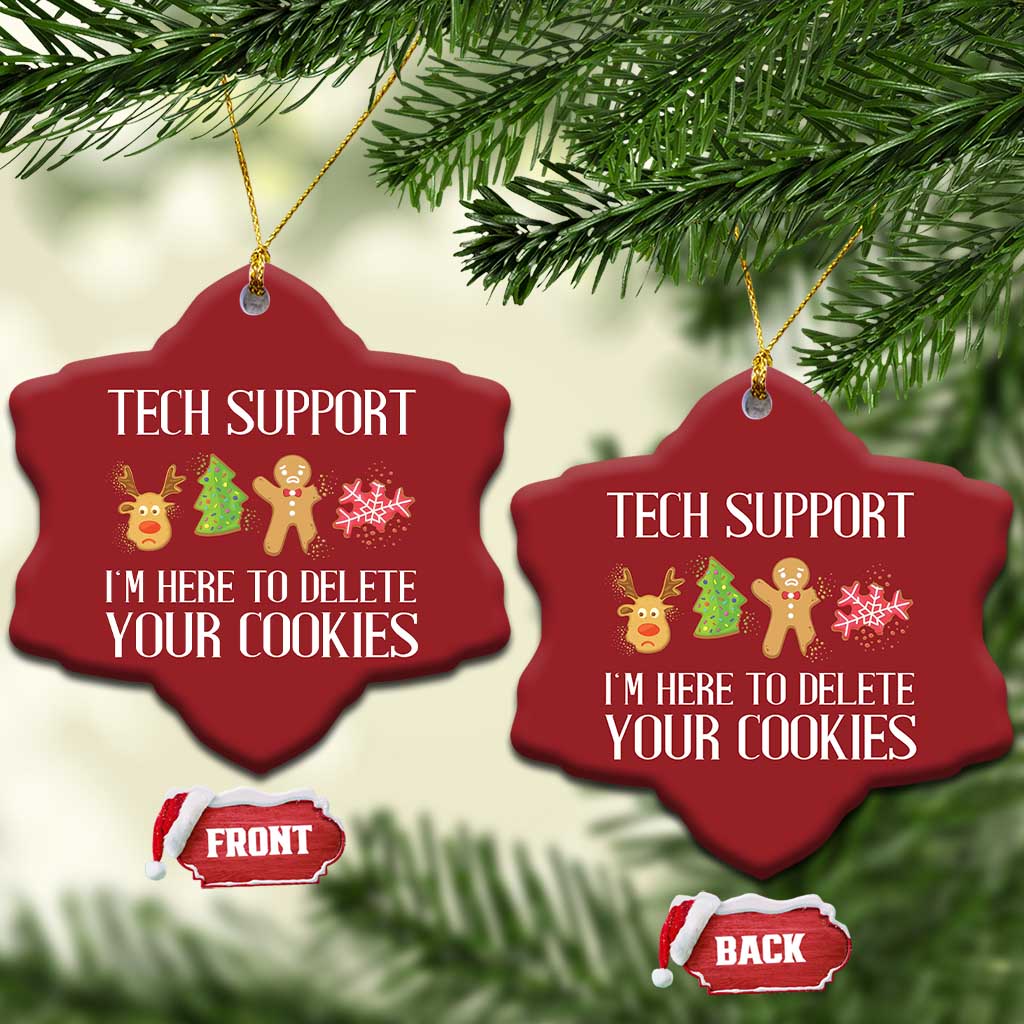 Funny Tech Support Xmas Christmas Ornament I'm Here To Delete Your Cookies Gingerbread TS11