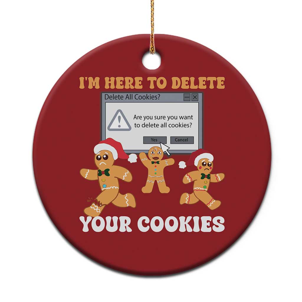 Funny Xmas Gingerbread Christmas Ornament I'm Here To Delete Your Cookies Santa TS11