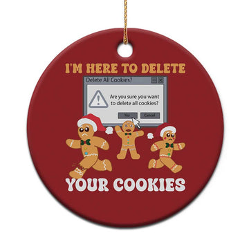 Funny Xmas Gingerbread Christmas Ornament I'm Here To Delete Your Cookies Santa TS11