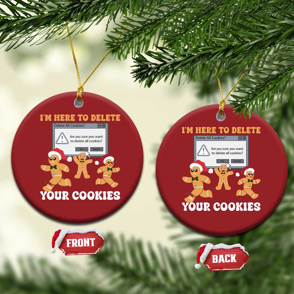 Funny Xmas Gingerbread Christmas Ornament I'm Here To Delete Your Cookies Santa TS11