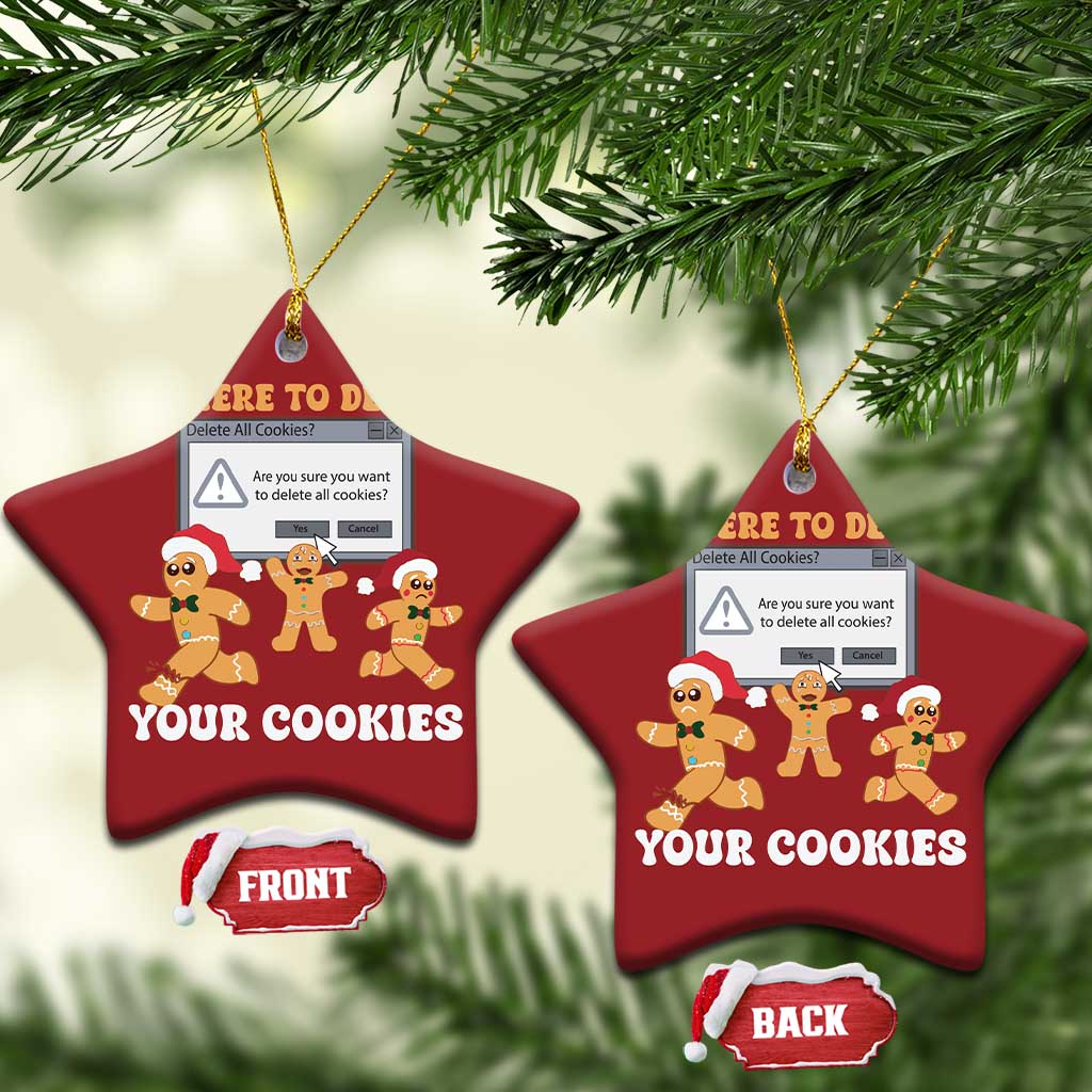 Funny Xmas Gingerbread Christmas Ornament I'm Here To Delete Your Cookies Santa TS11