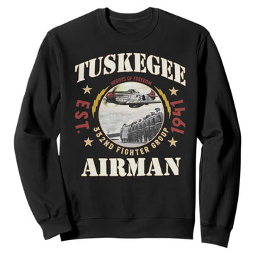 Tuskegee Airman Sweatshirt Heroes Of Freedom 332ND Fighter Group Est 1941 TS11