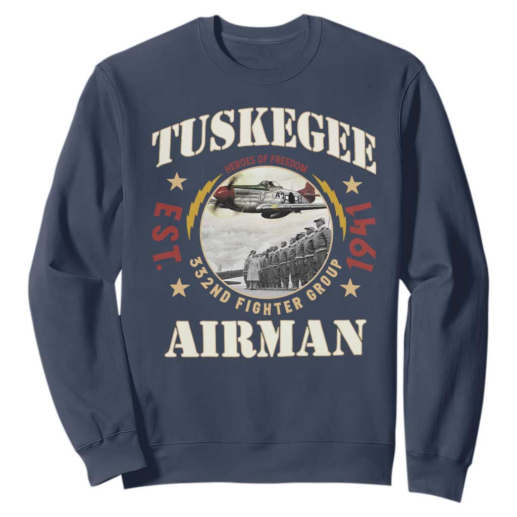 Tuskegee Airman Sweatshirt Heroes Of Freedom 332ND Fighter Group Est 1941 TS11