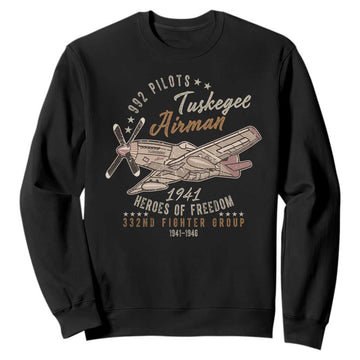 Tuskegee Airman Sweatshirt Heroes Of Freedom 332ND Fighter Group Est 1941 Vintage Fighter TS11