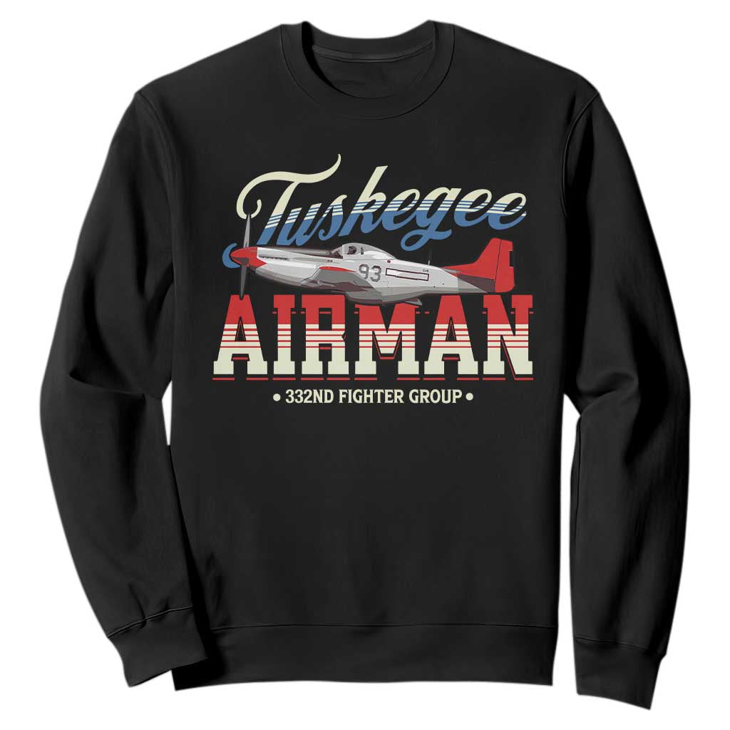 Tuskegee Airman Sweatshirt 332ND Fighter Group Airplane Black History Month TS11