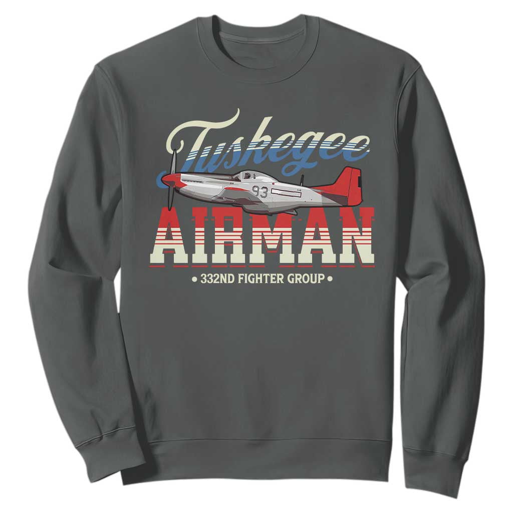 Tuskegee Airman Sweatshirt 332ND Fighter Group Airplane Black History Month TS11