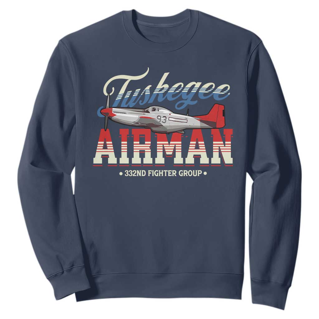 Tuskegee Airman Sweatshirt 332ND Fighter Group Airplane Black History Month TS11