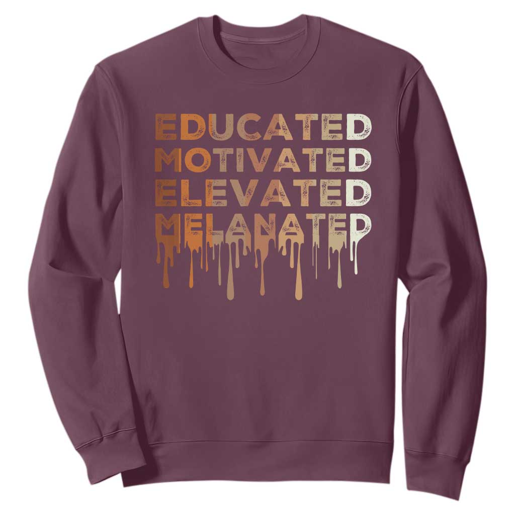 Educated Motivated Elevated Melanated Sweatshirt Black Pride Melanin African American Month TS11