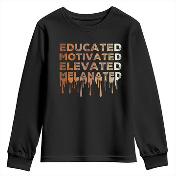 Educated Motivated Elevated Melanated Youth Sweatshirt Black Pride Melanin African American Month TS11