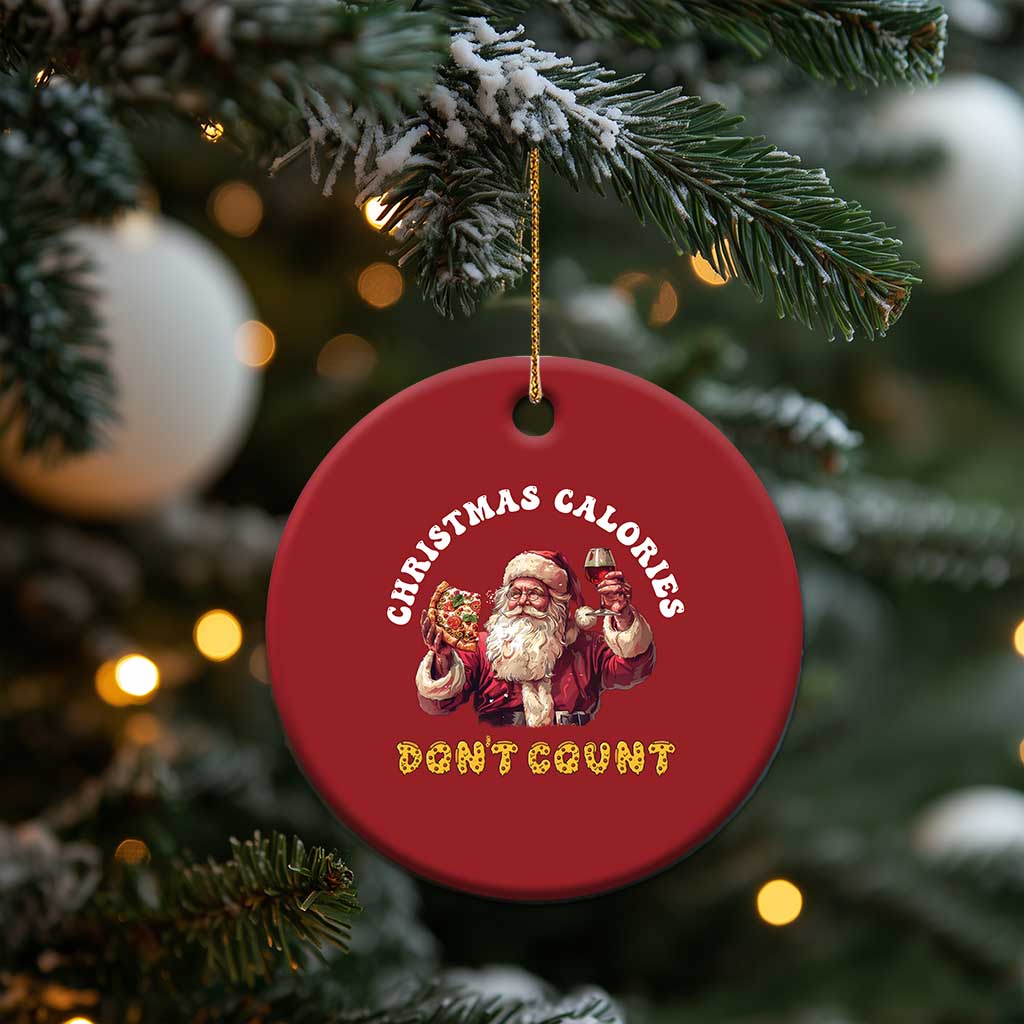 Funny Xmas Santa Christmas Ornament Xmas Calories Don't Count Pizza Wine TS11