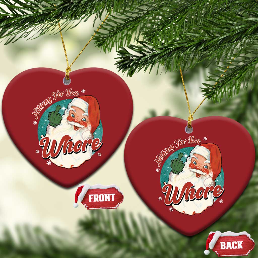 Funny Xmas Retro Santa Christmas Ornament Nothing For You Whore Middle Finger TS11