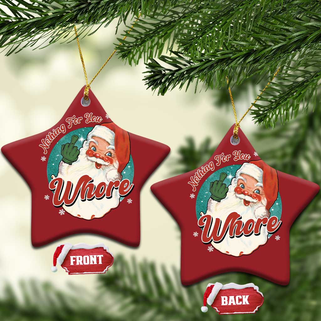 Funny Xmas Retro Santa Christmas Ornament Nothing For You Whore Middle Finger TS11