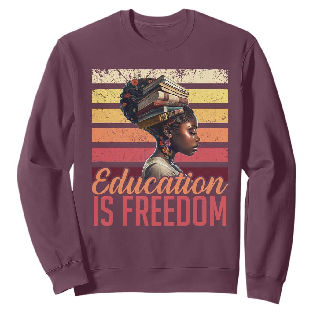 Education Is Freedom Sweatshirt Retro Black History Teacher TS11