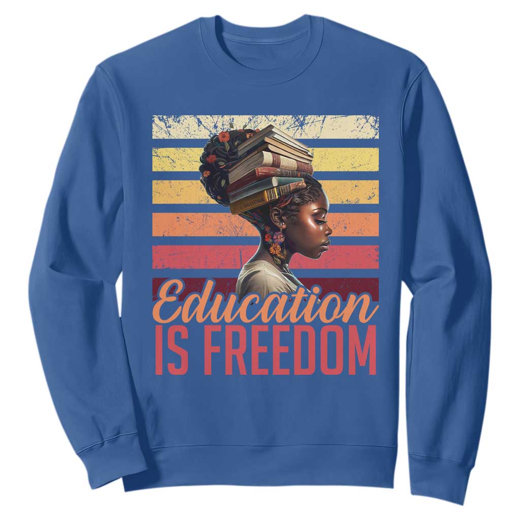 Education Is Freedom Sweatshirt Retro Black History Teacher TS11