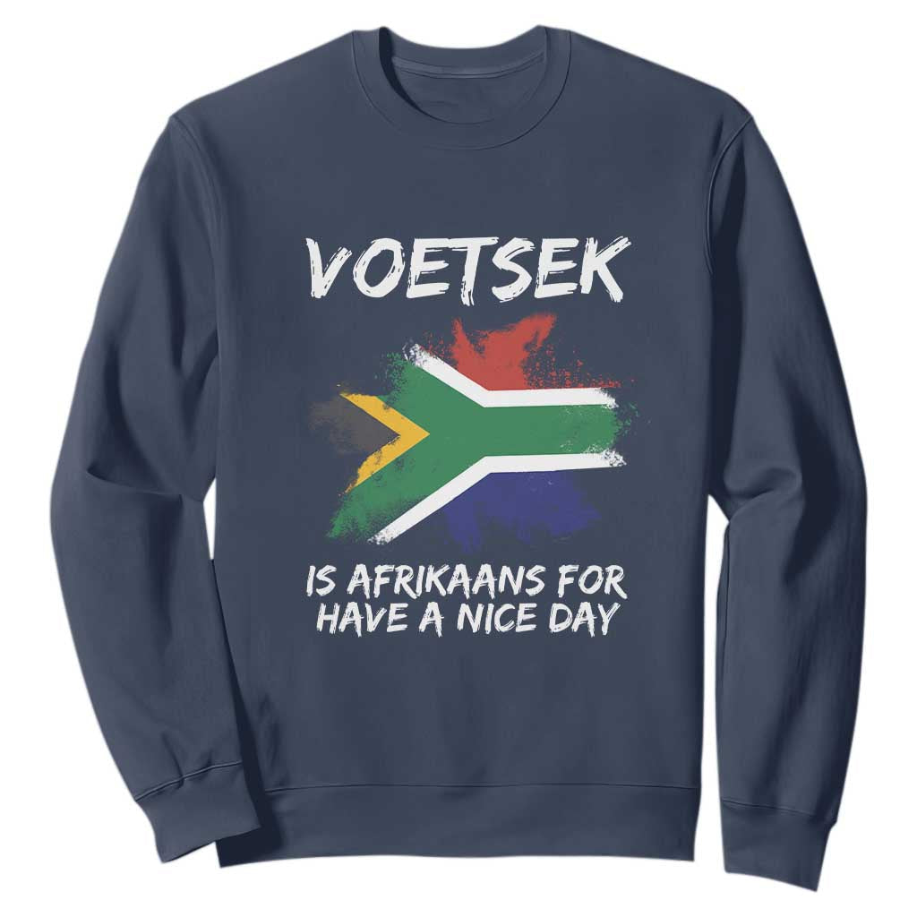 Funny Voetsek Is Afrikaans For Have A Nice Day Sweatshirt Saffa Flag TS11