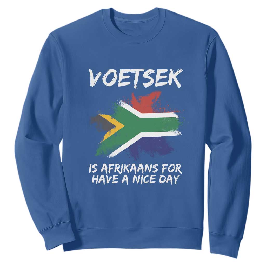 Funny Voetsek Is Afrikaans For Have A Nice Day Sweatshirt Saffa Flag TS11