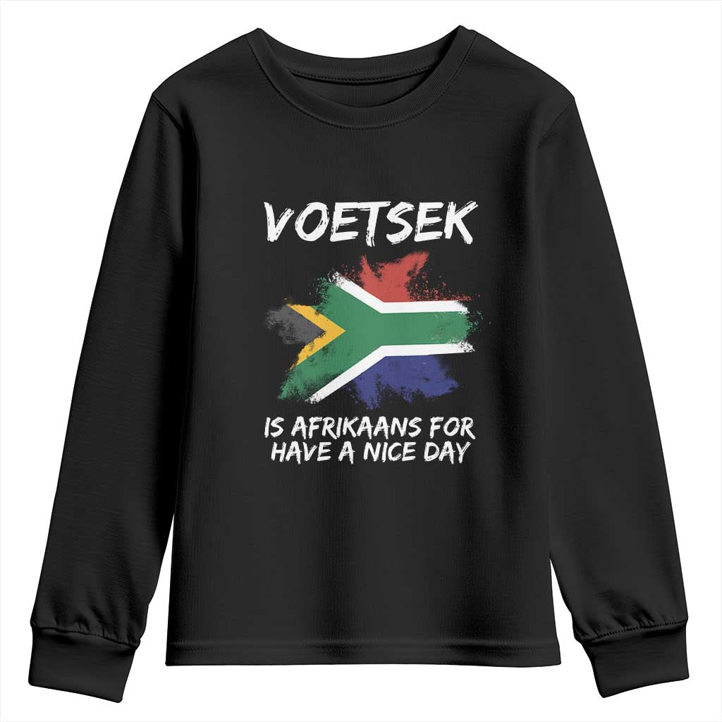 Funny Voetsek Is Afrikaans For Have A Nice Day Youth Sweatshirt Saffa Flag TS11
