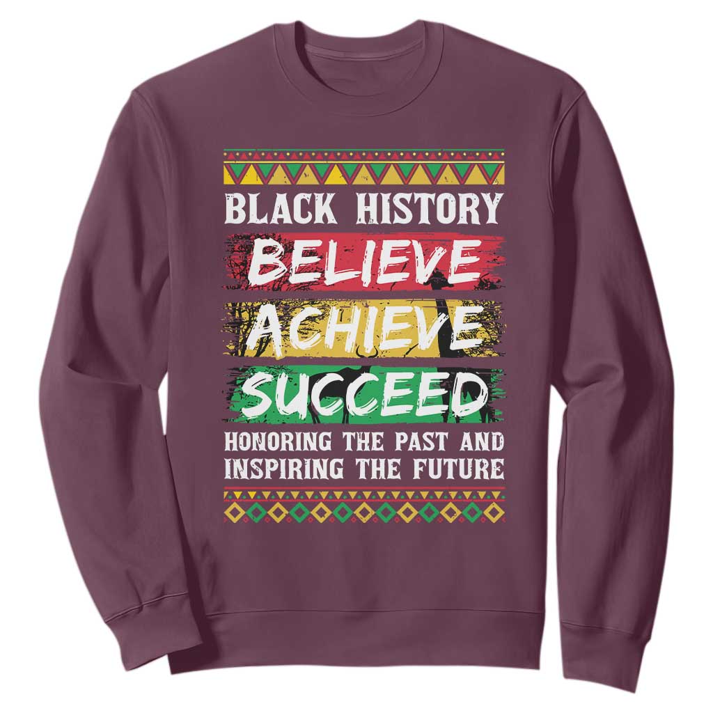 Black History Believe Achieve Succeed Sweatshirt African American History TS11