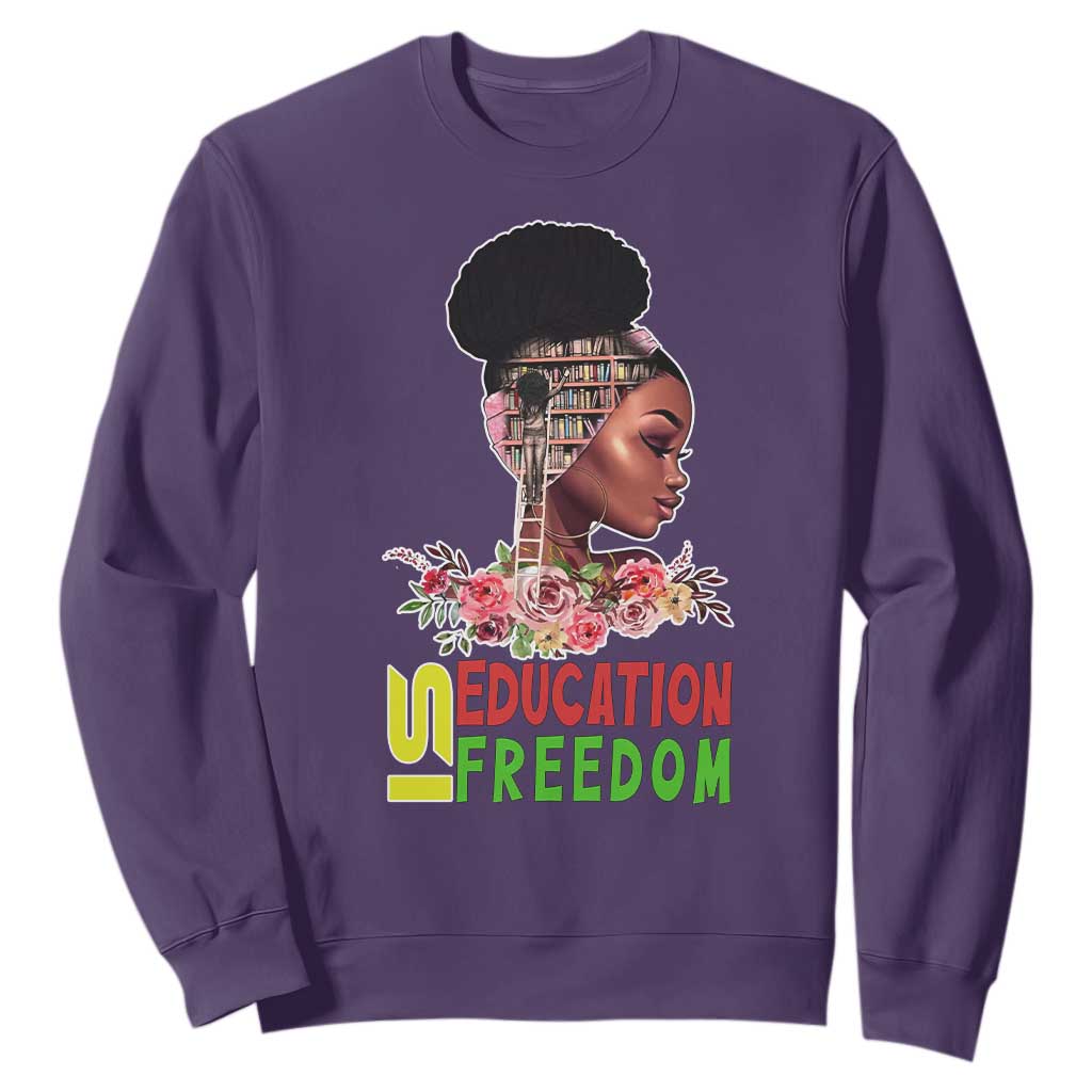 Education Is Freedom Sweatshirt Black History Teacher Melanin Black Girl TS11