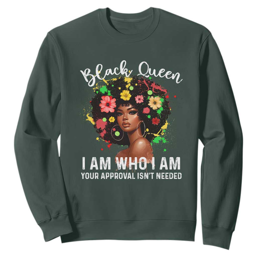 Proud African American Melanin Afro Girl Sweatshirt Black Queen I Am Who I Am Your Approval Isn't Needed TS11