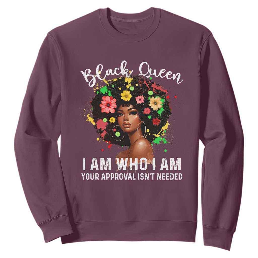 Proud African American Melanin Afro Girl Sweatshirt Black Queen I Am Who I Am Your Approval Isn't Needed TS11