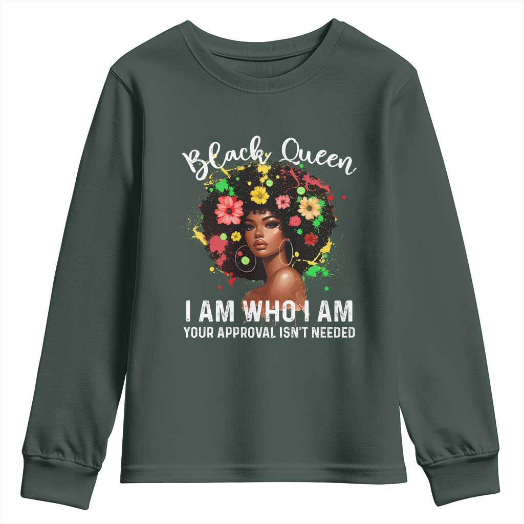 Proud African American Melanin Afro Girl Youth Sweatshirt Black Queen I Am Who I Am Your Approval Isn't Needed TS11