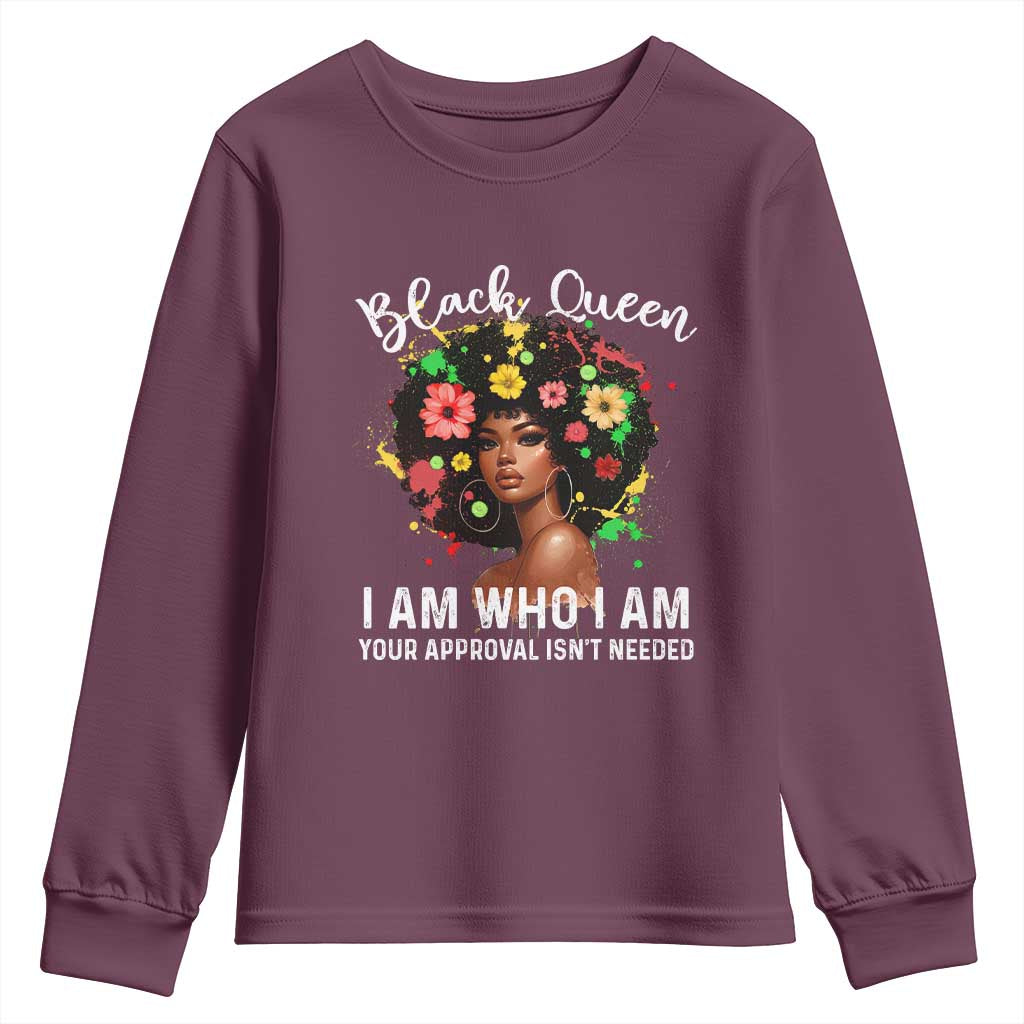 Proud African American Melanin Afro Girl Youth Sweatshirt Black Queen I Am Who I Am Your Approval Isn't Needed TS11