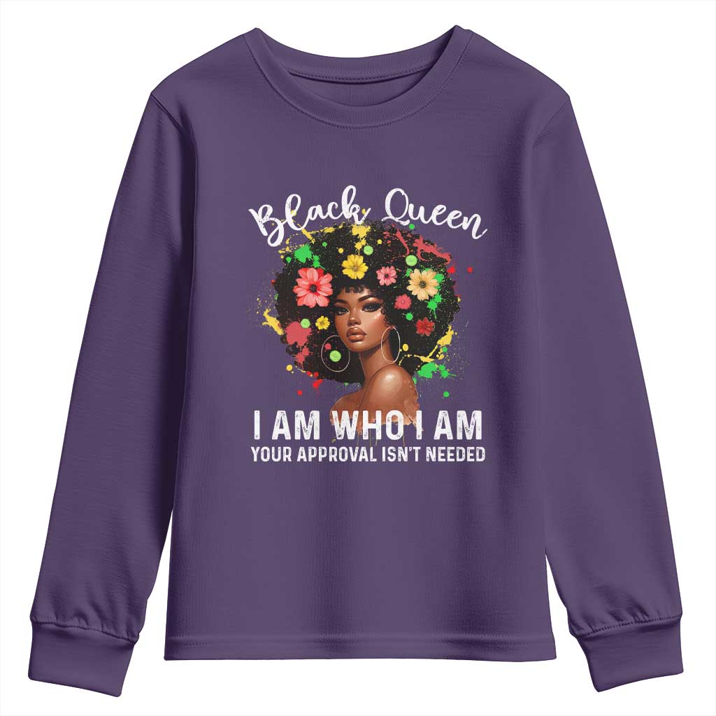 Proud African American Melanin Afro Girl Youth Sweatshirt Black Queen I Am Who I Am Your Approval Isn't Needed TS11