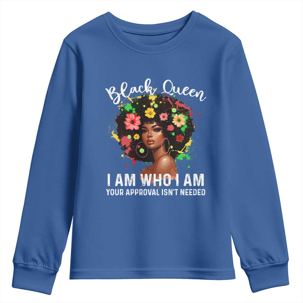 Proud African American Melanin Afro Girl Youth Sweatshirt Black Queen I Am Who I Am Your Approval Isn't Needed TS11